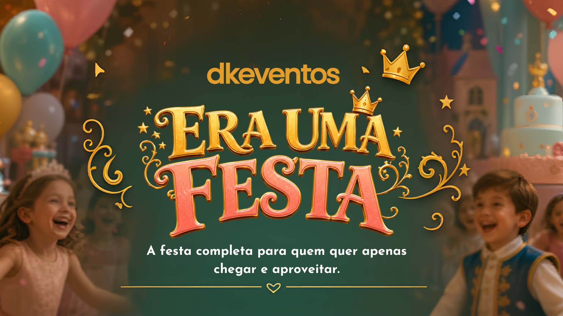 Era uma Festa - DK Eventos